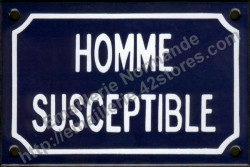 French enamel sign (10x15cm) Sensitive man
